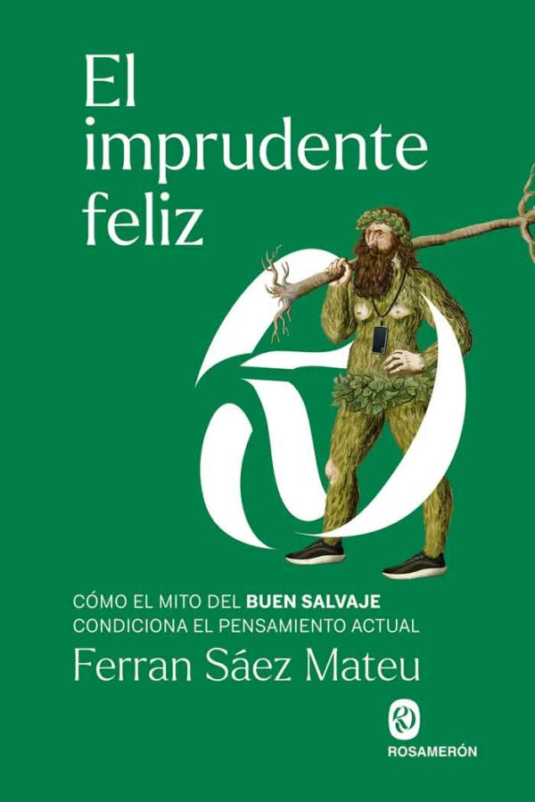 El imprudente feliz